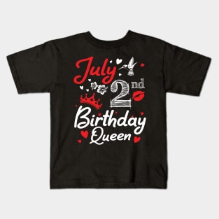 Born On July 2nd Happy Birthday Queen Me You Nana Mommy Mama Aunt Sister Wife Cousin Daughter Niece Kids T-Shirt